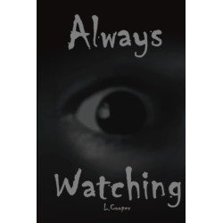 Always Watching by L. Cooper
