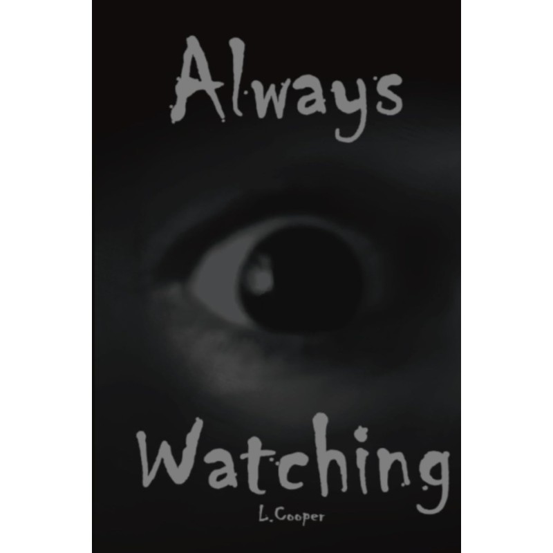 Always Watching by L. Cooper